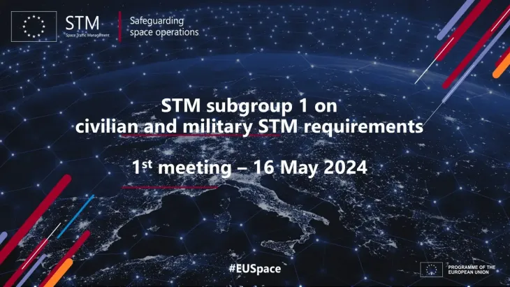 1st STM subgroup 1 meeting: DG DEFIS and EEAS launch STM subgroup 1 on civilian and military STM requirements