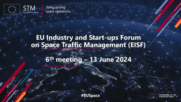 6th EISF meeting: EU Industry and Start-ups Forum on STM discusses upcoming tendering opportunities and SST services