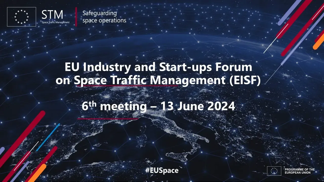 6th EISF meeting: EU Industry and Start-ups Forum on STM discusses upcoming tendering opportunities and SST services